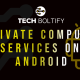 Private Compute Services on Android