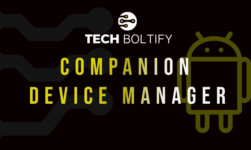 Companion Device Manager on My Phone
