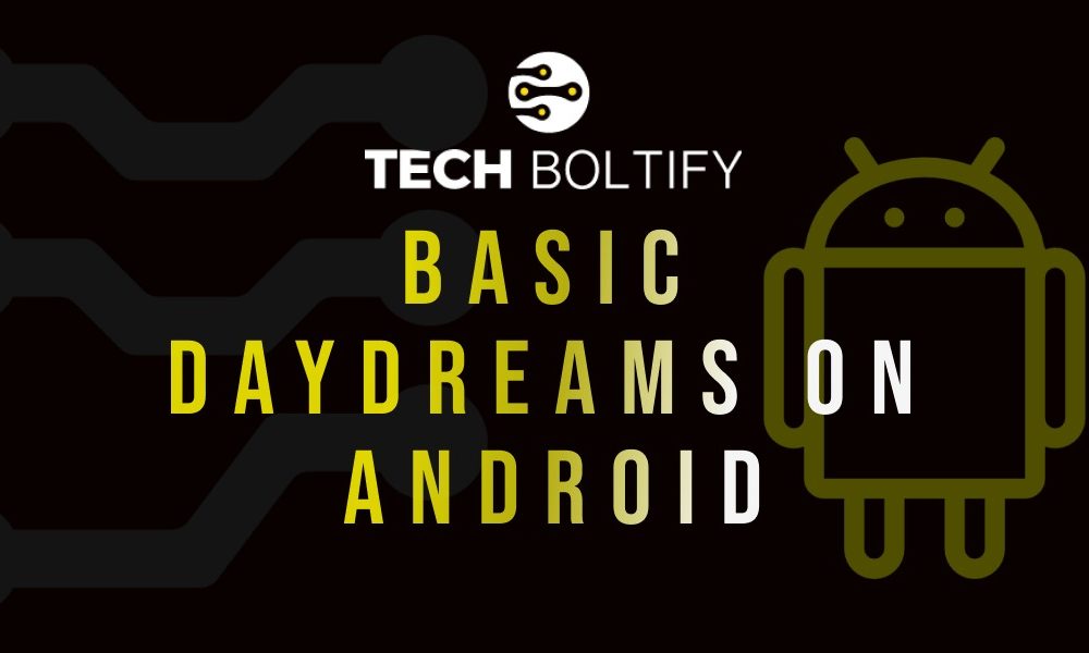 What is Basic Daydreams on Android
