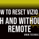 How To Reset Vizio TV with And Without a Remote