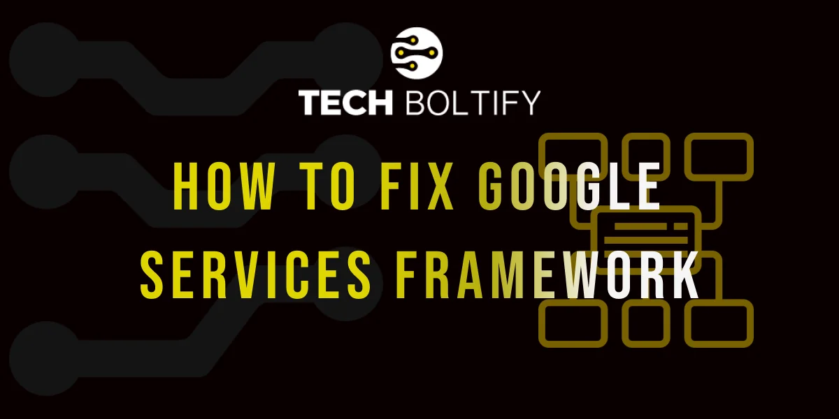 how to fix google services framework