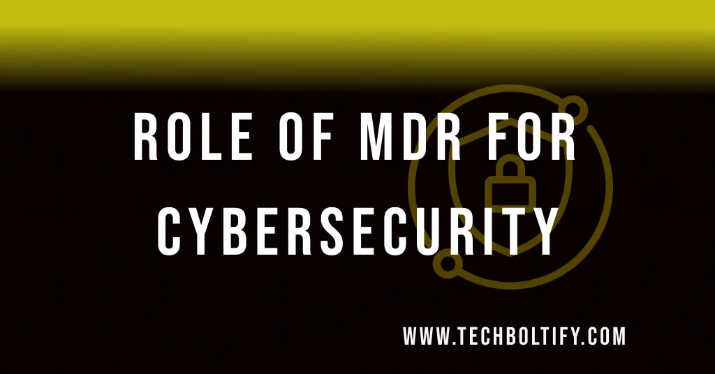 Why Managed Detection and Response (MDR) is a Game-Changer for Cybersecurity