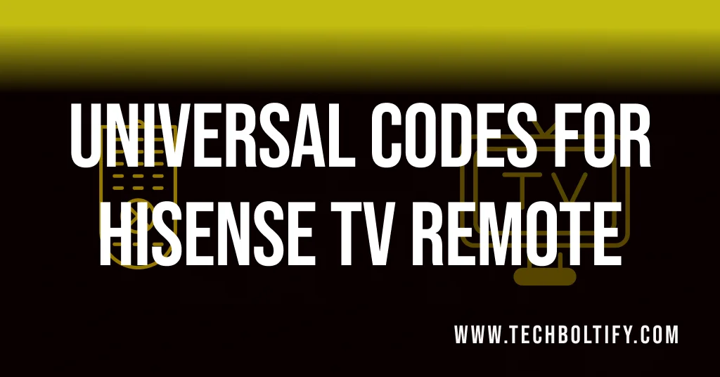 Universal Codes for Hisense TV Remote